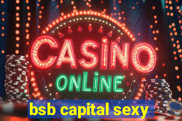 bsb capital sexy